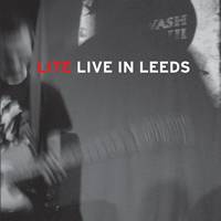 Lite : Live in Leeds